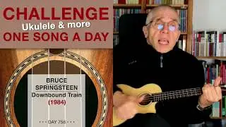 Bruce Springsteen &bull; Downbound Train (Ukulele-Cover) &ndash; #756