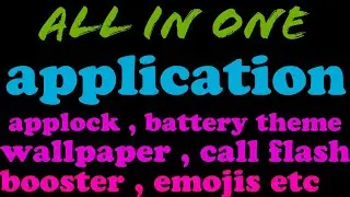 All in one application ( AppLock , boost, call flash , lucky winner , emojis , battery , etc