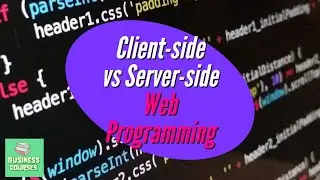 Client-side vs Server-side Web Programming