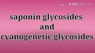 #Saponin and #cyanogenetic# glycosides notes in detail in easy language including properties & uses.