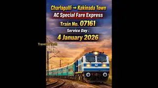 Charlapalli to Kakinada Town AC Special Train 07161  2026 January Service & Route info