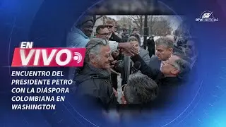 🔴EN VIVO: Encuentro del presidente Gustavo Petro con la diáspora colombiana en Washington D.C.