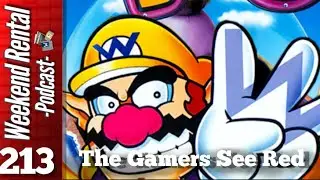Weekend Rental: Episode 213 - The Gamers See Red