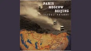 Paris Moscow Beijing -Epilogue-