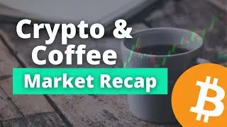 Crypto Market Update | Coffee and Crypto - Livestream