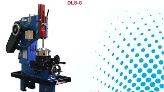 DLS 6 Vertical Slotting Machine