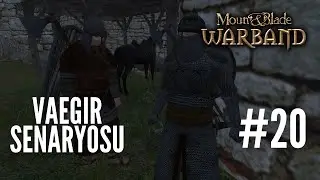 ŞEHİR ŞAVAŞLARI / M&B Warband Türkçe Native - Bölüm 20
