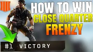 How To Win Close Quarter Frenzy! (BO4 Blackout)