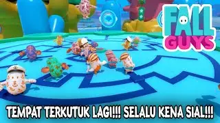 TEMPAT TERKUTUK LAGI!!! SELALU KENA SIAL!!! -Fall Guys