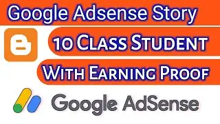 Adsense Earning Story Of 10 Class 2020 | With Earning Proof | Blogging Tip