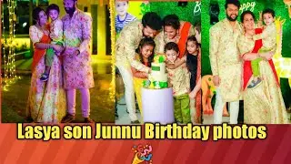 Lasya Son Junnu Birthday photos 🎉 ll