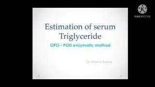 Estimation of Serum Triglycerides / Dr.Ritwik Sarkar