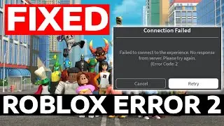 How To Fix Roblox Error Code 2 on PC & Laptop