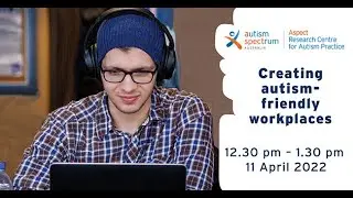 ARCAP Webinar &ndash; Creating autism-friendly workplaces