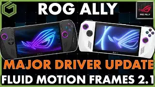 ROG Ally и Ally X получили новый драйвер графического процессора! AFMF 2.1 уже здесь!