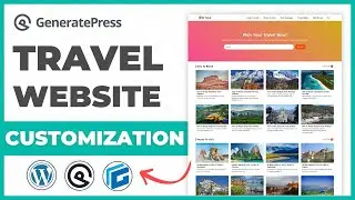 How to Create a Travel Blog In WordPress Using GeneratePress Theme