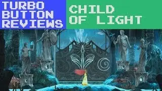 Child of Light (Turbo Button Reviews)