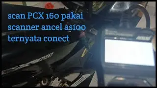 Scan motor PCX 160 pakai scanner ancel AS100, ternyata terkoneksi 