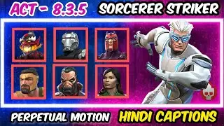 ACT 8.3.5 - ITEMLESS EXPLORATION - Sorcerer Striker - Perpetual Motion - Siphoning Strength