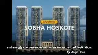 Sobha World City &ndash; A Vision of Integrated Urban Living