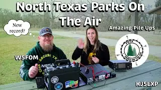 Texas POTA at Lake Ray Roberts | New Record & Huge Pileups