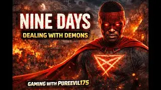 Nine Days PC Gameplay &ndash; Becoming the Villain | Gaming With Pureevil175