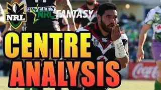 NRL Fantasy &ndash; Centre Analysis