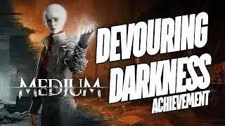 The Medium - Devouring Darkness Achievement