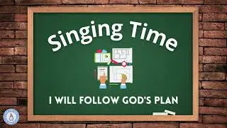I Will Follow God's Plan LDS Primary Song | Sing-along
