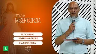 Ter&ccedil;o da Miseric&oacute;rdia (30/01/2026) Ora&ccedil;&atilde;o do Ter&ccedil;o