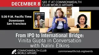 From IPO to International Bridge: Vinta Gupta in conversation with Nalini Elkins