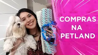 Compras na PETLAND para a Cocada!