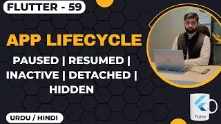 App Lifecycle States in Flutter | Flutter AppLifecycle Explained Urdu/Hindi