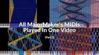 Every MajorMaker's MIDIs Playlist Played In One Video (Part 2)