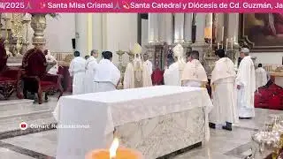✨Santa Misa Crismal🙏🏽💫Santa Catedral y Diócesis de Cd. Guzmán, Jal🎆martes 15/abril/2025🙏🏽