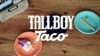 Tallboy Taco