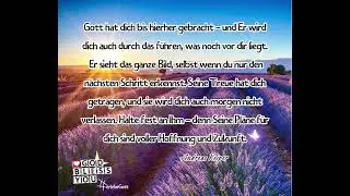 Auch wenn du den Weg nicht siehst &ndash; Gott kennt ihn l&auml;ngst&hellip;