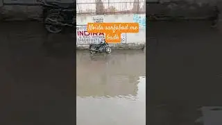 noida sector 73 sarfabad me road pe badh