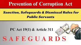 Safeguards for Public Servants | Section 19(1) PC Act & Article 311 Explained | Dr. Jinesh Soni