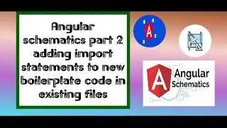 Angular schematics part 2 adding import statements to new boilerplate code in existing files