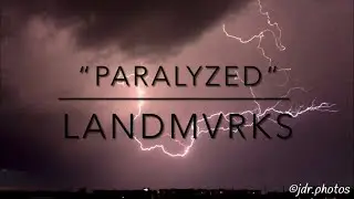 “Paralyzed” by LANDMVRKS (LYRICS!!!)
