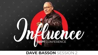 Influence Conference - Session 2 - Dave Basson