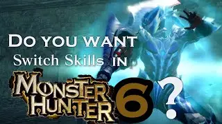 Switch Skills coming to MH6?