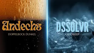 Germany vs. America: Andechs Doppelbock Dunkel vs DSSOLVR Cryosleep