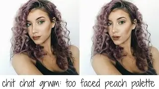 CHIT CHAT GRWM: TOO FACED PEACH PALETTE | Keaton Milburn