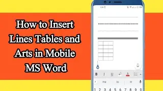 How to Insert Lines Tables and arts in Mobile MS Word With One shortcut key