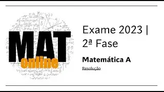 Exame MAT A | 2023 | 2ª Fase | Resolução