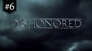 Dunwall Whiskey Distillery | Dishonored Let's Play #6 | Low Chaos Walkthrough