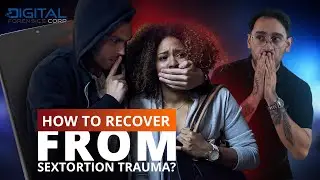 How to Recover From Sextortion Trauma