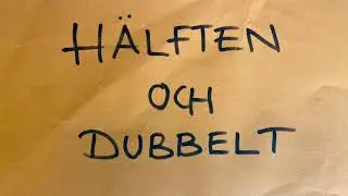 H&auml;lften och dubbelt